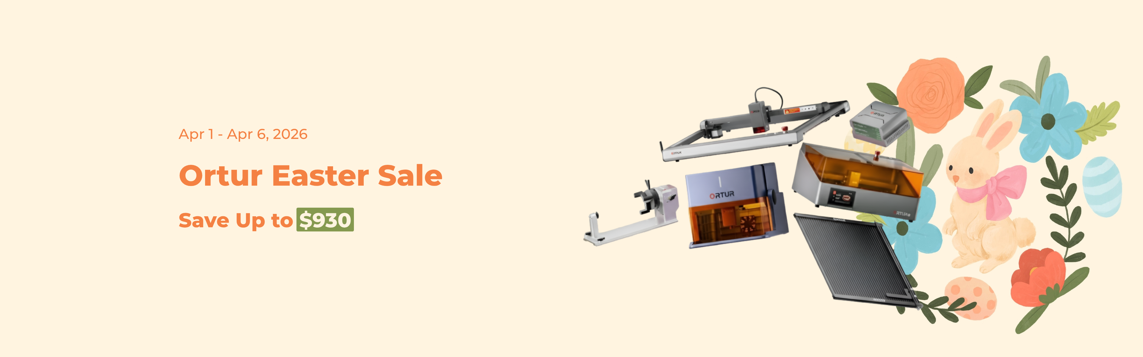 Ortur 2026 Easter Sale Save Up to $930