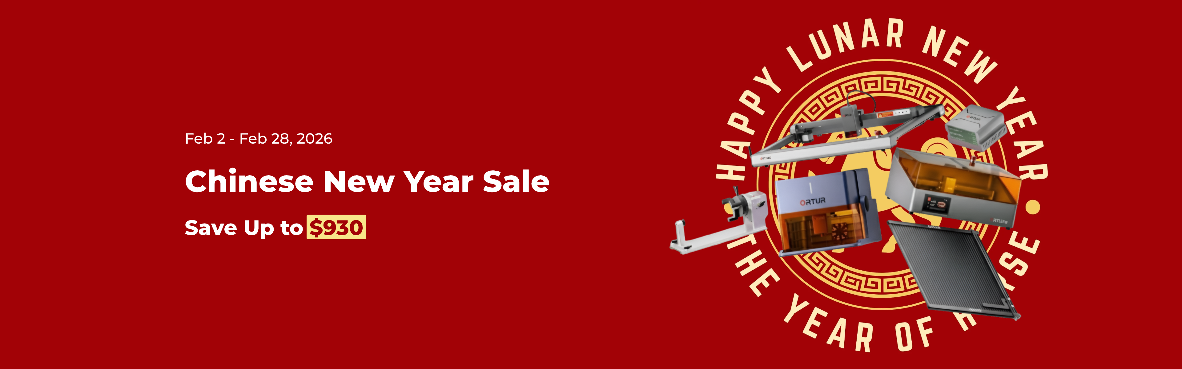 Ortur Chinese New Year Sale Save Up to $930