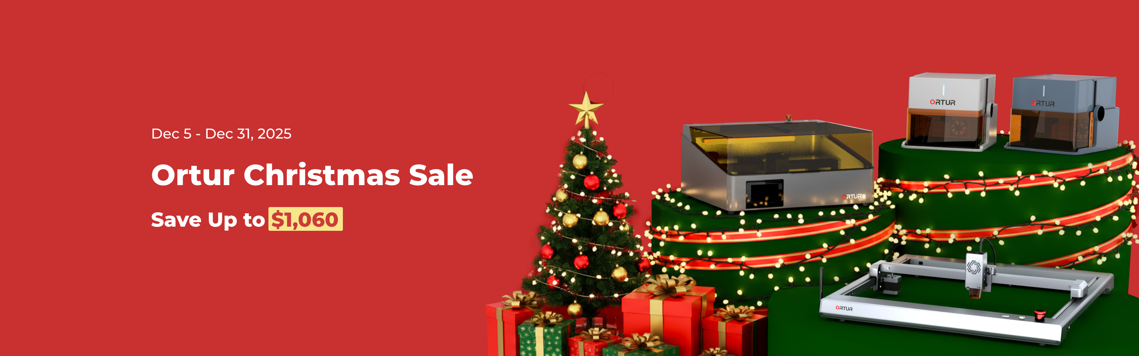 Ortur Christmas Sale Save Up to $1,060